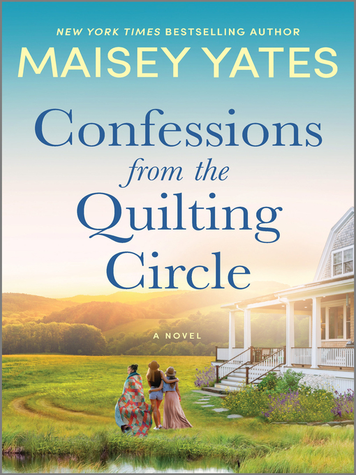 Title details for Confessions from the Quilting Circle by Maisey Yates - Available